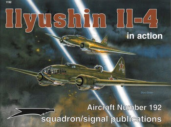 Ilyushin Il-4 in Action (Squadron Signal 1192)