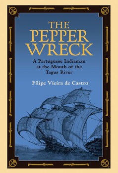The Pepper Wreck: A Portuguese Indiaman at the Mouth of the Tagus River