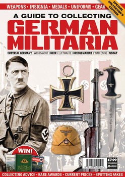 A Guide to Collecting German Militaria (The Armourer Special)