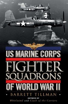 US Marine Corps Fighter Squadrons of World War II (Osprey General Aviation)