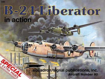 B-24 Liberator in Action (Squadron Signal 1080)