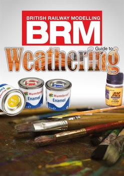 British Railway Modelling Guide to Weathering