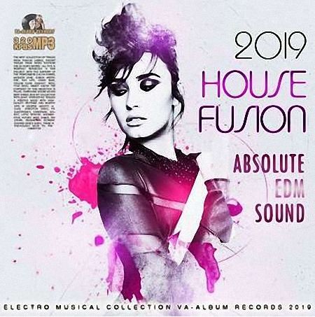 VA - House Fusion: Absolute EDM Sound (2019)