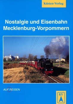 Nostalgie und Eisenbahn Mecklenburg-Vorpommern