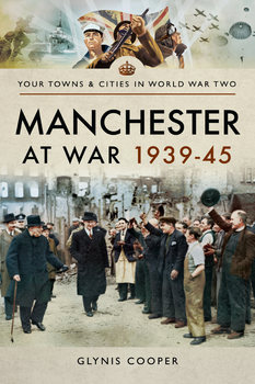 Manchester at War 1939-1945