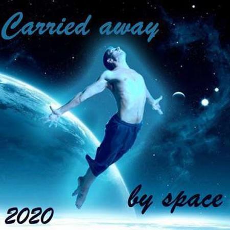 VA - Carried away by space (2020)