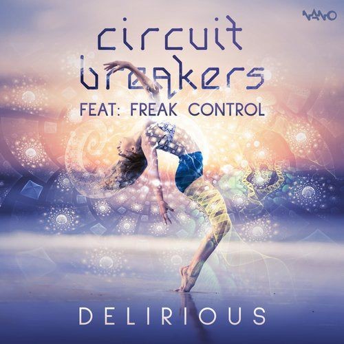 Circuit Breakers & Freak Control - Delirious EP (2019)