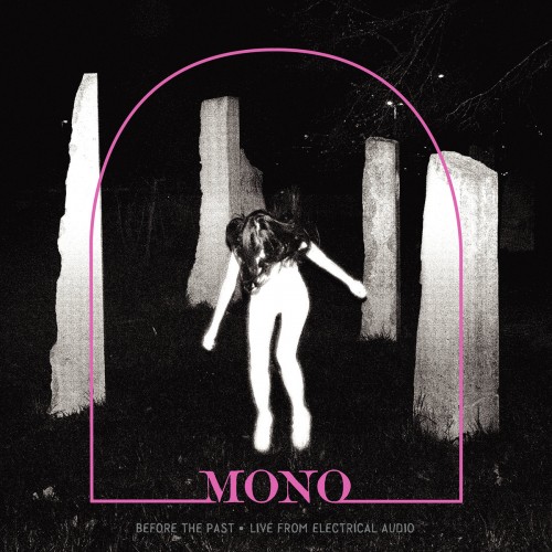 Mono - Before The Past • Live From Electrical Audio (EP) (2019)