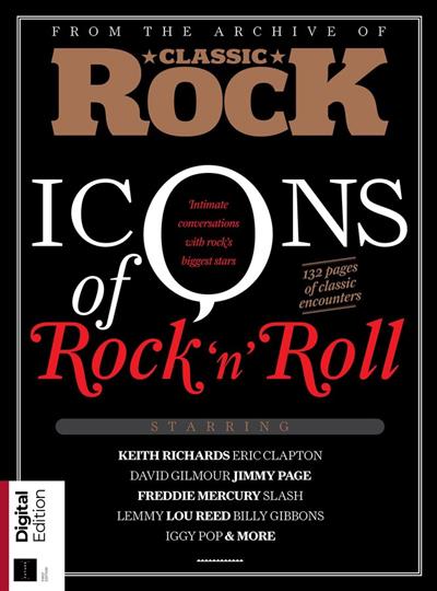 Classic Rock: Icons of Rock вЂn' Roll   1st Edition 2019