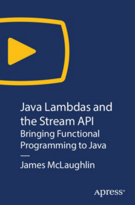 Java Lambdas and the Stream API: Bringing Functional Programming to Java