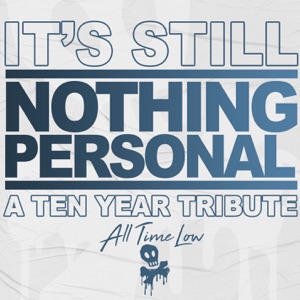 All Time Low - It's Still Nothing Personal: A Ten Year Tribute (2019)