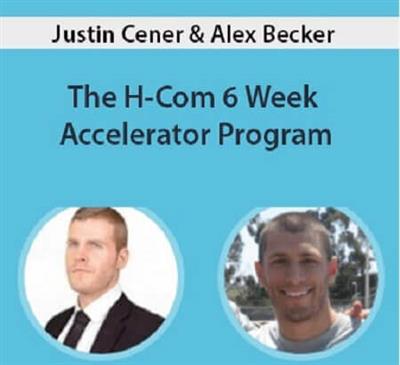 Justin Cener & Alex Becker   The H Com 6 Week Accelerator Program