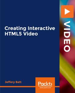 Creating Interactive HTML5 Video (2019)
