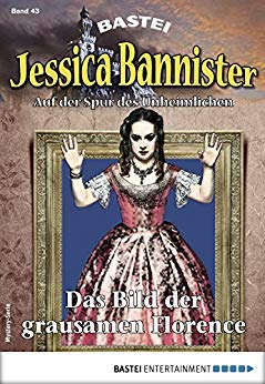 Cover: Jessica Bannister 43 - Das Bild der grausamen Florence - Farell, Janet