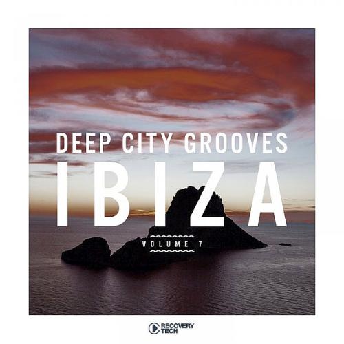 Deep City Grooves Ibiza Vol. 7 (2019)