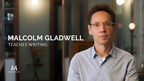 MASTERCLASS - Malcolm Gladwell Teaches Writing [24 MKV with workbook]