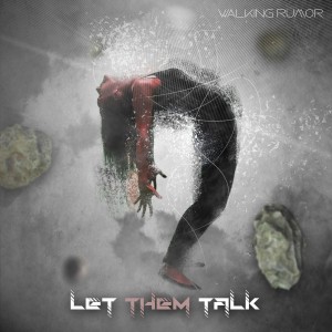 Walking Rumor - Let Them Talk (Single) (2019)