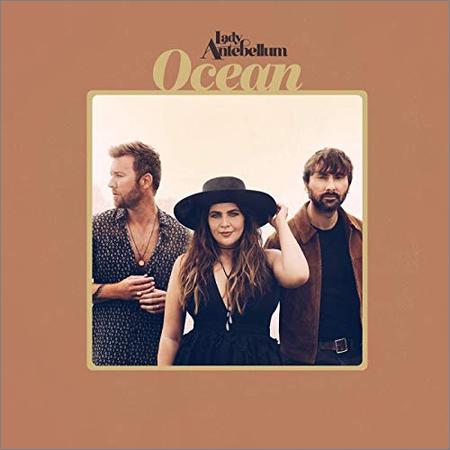 Lady Antebellum - Ocean (November 15, 2019)