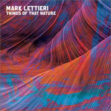 Mark Lettieri - Things of That Nature (October 18, 2019)