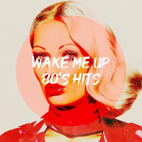 80s Pop Stars - Wake Me Up 80s Hits (2019)