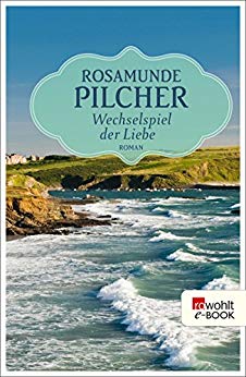Cover: Pilcher, Rosamunde - Wechselspiel der Liebe