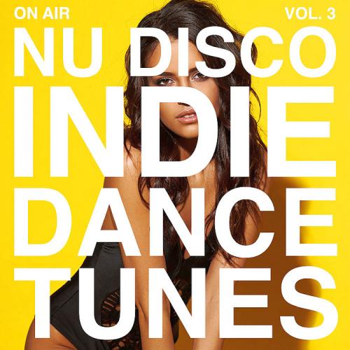 On Air Nu Disco Indie Dance Tunes Vol. 3 (2019)
