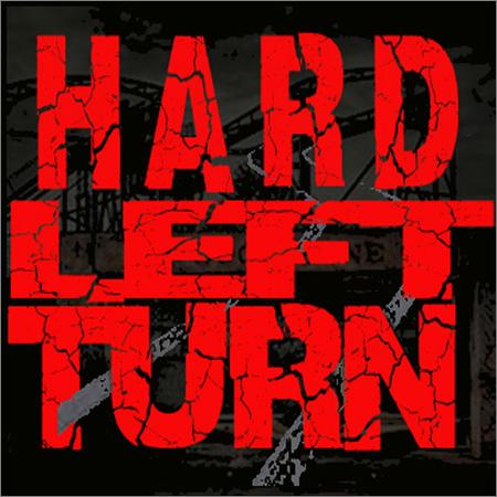 Hard Left Turn - Hard Left Turn (November 9, 2019)