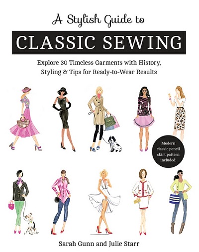 A Stylish Guide to Classic Sewing: Explore 30 Timeless Garments with Histor ...