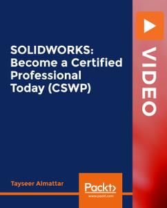 SOLIDWORKS Become a Certified Professional Today (CSWP)