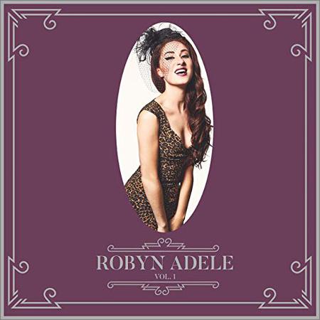 Robyn Adele Anderson - Vol. 1 (February 26, 2019)