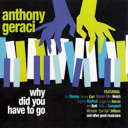 <b>Anthony Geraci - Why Did You Have To Go (2018) (Lossless)</b> скачать бесплатно