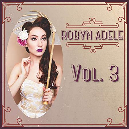 Robyn Adele Anderson - Vol. 3 (February 26, 2019)