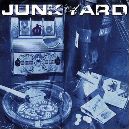 Junkyard - Old Habits Die Hard (November 22, 2019)