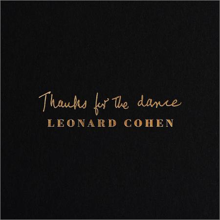 Leonard Cohen - Thanks for the Dance (November 22, 2019)