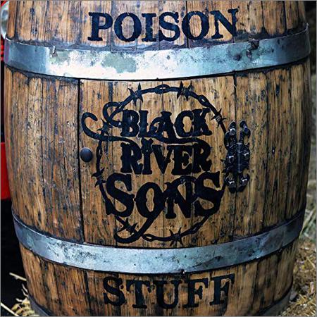 Black River Sons - Poison Stuff (November 22, 2019)