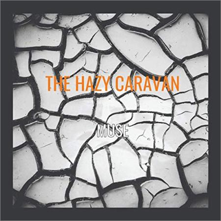 The Hazy Caravan - Muse (November 8, 2019)