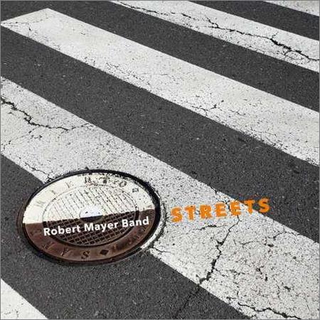 Robert Mayer Band - Streets (2019)
