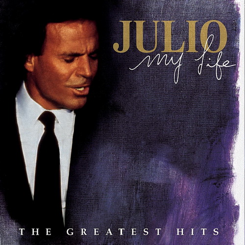 Julio Iglesias - My Life (The Greatest Hits) (2CD) (1998) FLAC