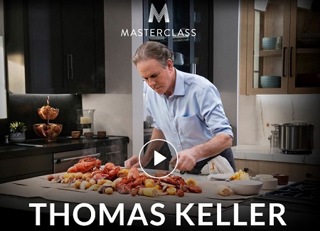 MasterClass - Thomas Keller Teaches Cooking Techniques III + PDF Workbook