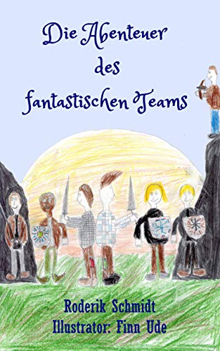 Cover: Schmidt, Roderik - Die Abenteuer des fantastischen Teams