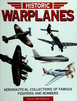 Historic Warplanes: Aeronautical Collections of Famous Fighters and Bombers