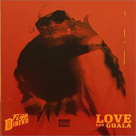Flipp Dinero - Love For Guala (November 22, 2019)