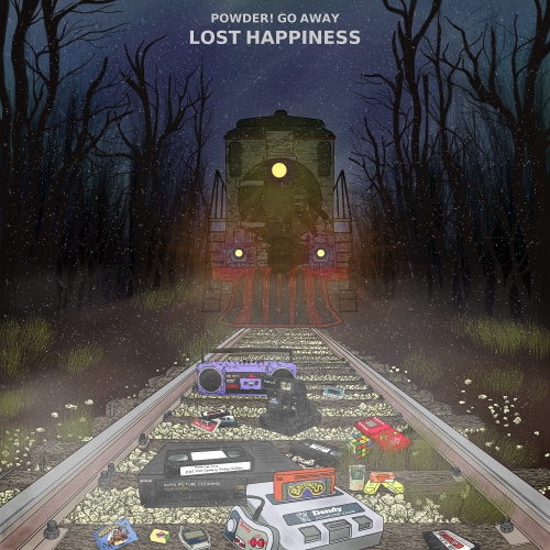 powder! go away - Lost happiness (2019)