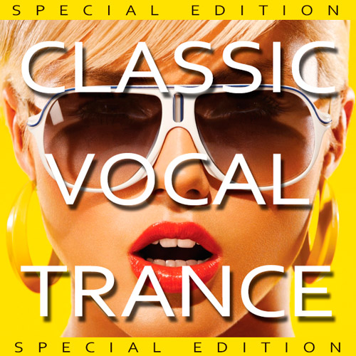 Classic Vocal Trance [Special Edition] (2019)