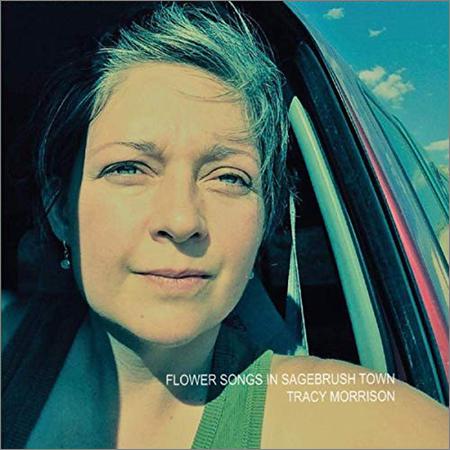 Tracy Morrison - Flower Songs In Sagebrush Town (November 22, 2019)