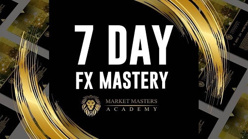 Market Masters Academy - 7 Day FX Mastery