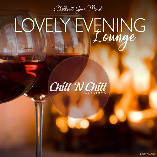 Lovely Evening Lounge (Chillout Your Mind) (2019)