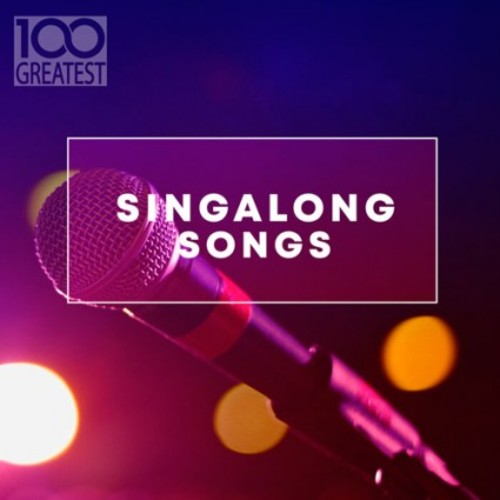 VA - 100 Greatest Singalong Songs (2019)