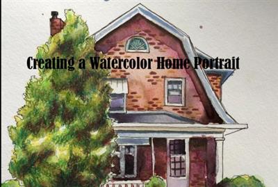 Creating a Home Portrait in Watercolor