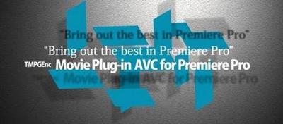 TMPGEnc Movie Plug in AVC 1.1.2.19 (x64) for Premiere Pro